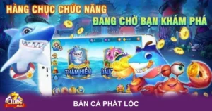 Cách Chơi Và Các Loại Cá Trong Bắn Cá Phát Lộc Tại 7Club