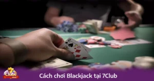 cach choi blackjack 6